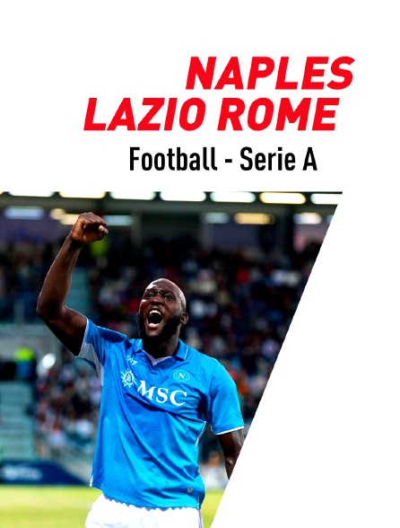 Football - Serie A : Naples / Lazio Rome