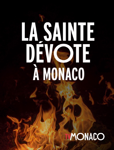 TV Monaco - Sainte-Dévote à Monaco-édition spéciale