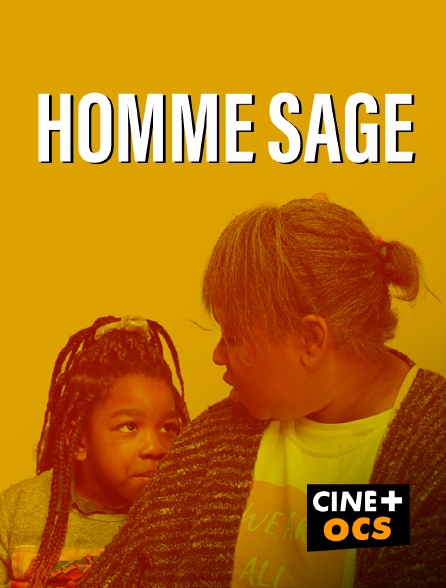 CINÉ Cinéma - Homme sage