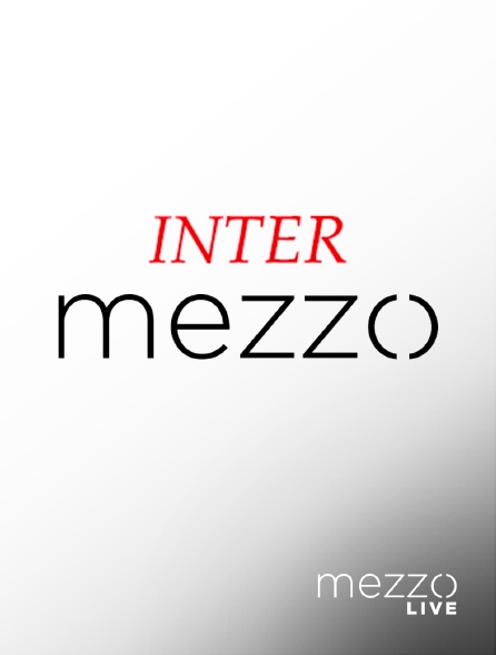 Mezzo Live HD - Intermezzo en replay