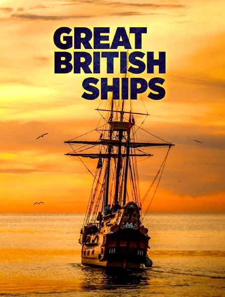 Great British Ships