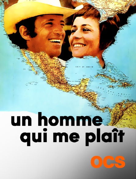 OCS - Un homme qui me plaît