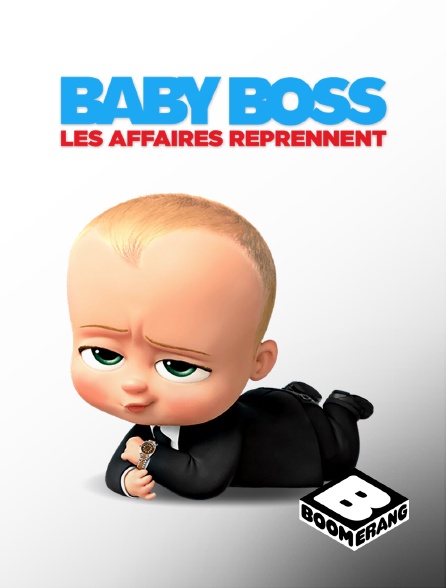 Boomerang - Baby Boss : les affaires reprennent