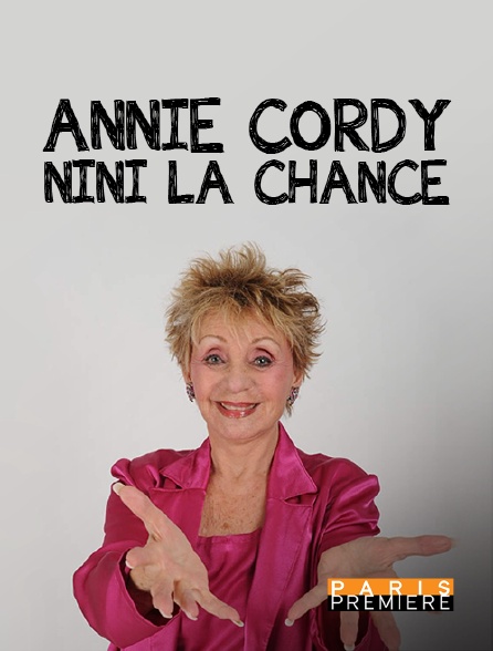 Paris Première - Annie Cordy, "Nini la chance"