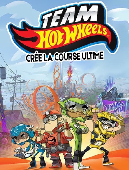 Team Hot Wheels : crée la course ultime