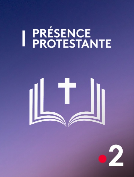 France 2 - Présence protestante