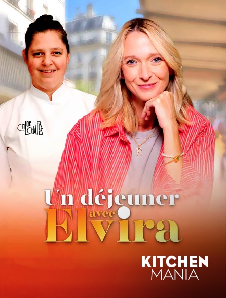 KITCHEN MANIA - Un déjeuner avec Elvira : Chloé Charles