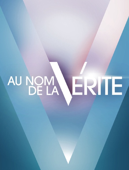 Au nom de la vérité