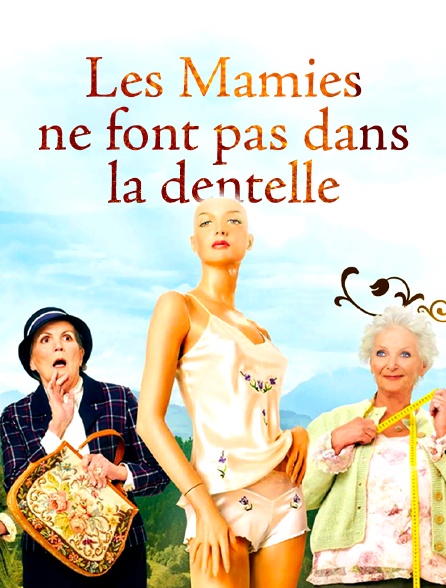 Les mamies ne font pas dans la dentelle