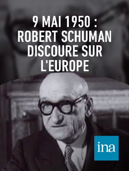 INA - Discours de Robert Schuman sur la création de la CECA