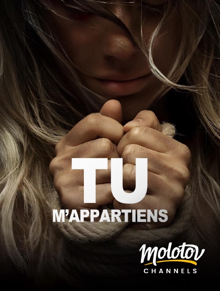 Molotov channels - Tu m'appartiens