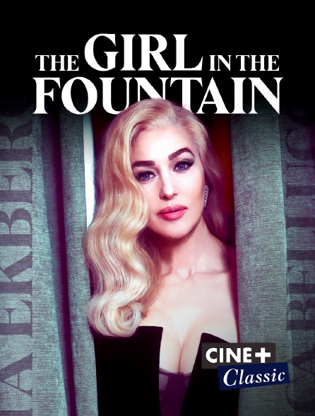 Ciné+ Classic - The Girl in the Fountain