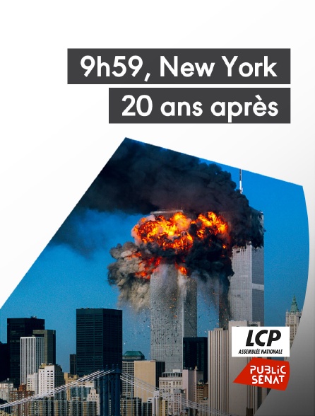 LCP Public Sénat - 9h59, New York 20 ans après