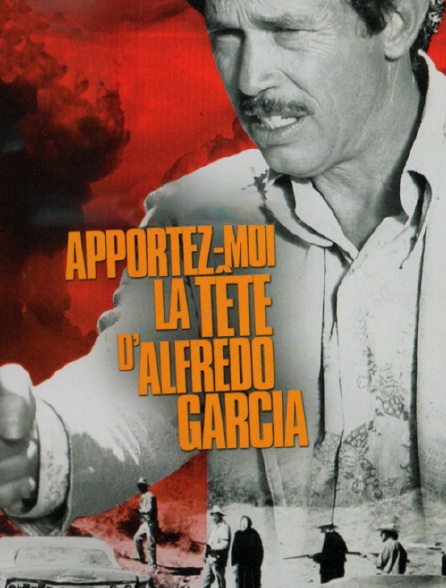 Apportez-moi la tête d'Alfredo Garcia