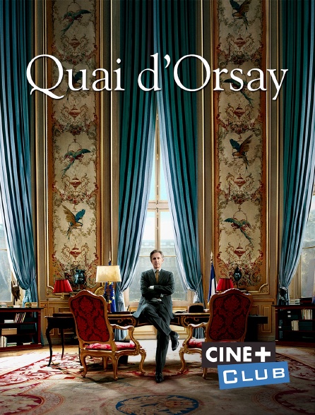 Ciné+ Club - Quai d'Orsay