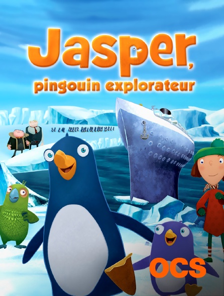 OCS - Jasper, pingouin explorateur