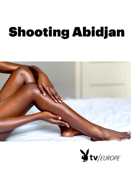 Playboy TV - Shooting Abidjan