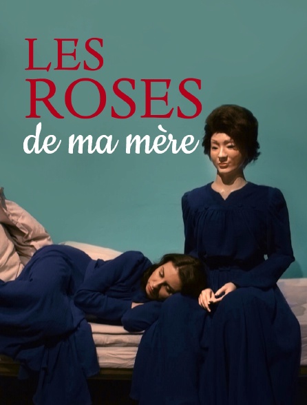 Les roses de ma mère