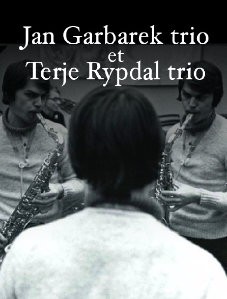 Jan Garbarek trio et Terje Rypdal trio