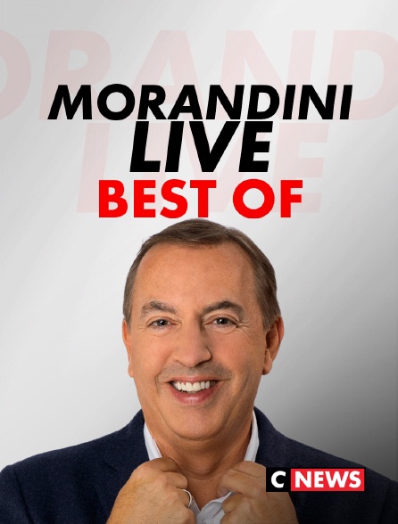 CNEWS - Best Of Morandini Live
