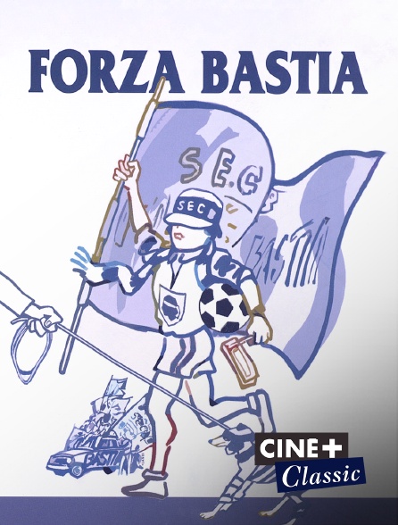 Ciné+ Classic - Forza Bastia