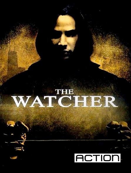 ACTION - The Watcher