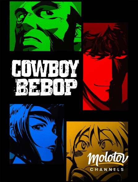 Molotov channels - Cowboy Bebop
