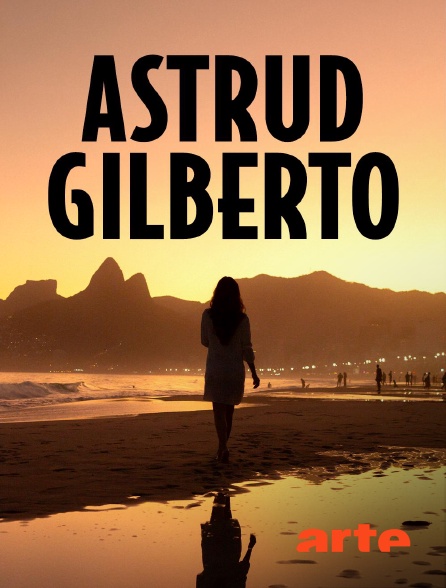 Arte - The Girl from Ipanema - Astrud Gilberto, reine de la Bossa Nova