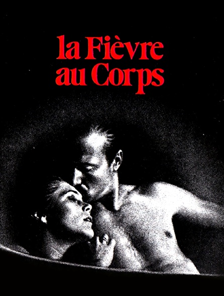 La fièvre au corps