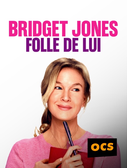 OCS - Bridget Jones : folle de lui