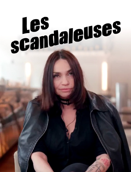 Les scandaleuses