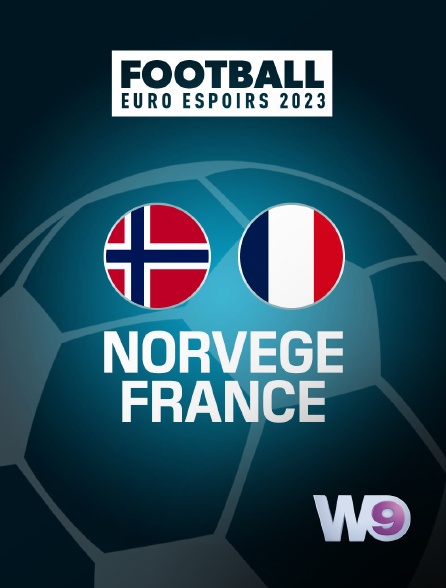 W9 - Football - Euro Espoirs 2023 : Norvège / France