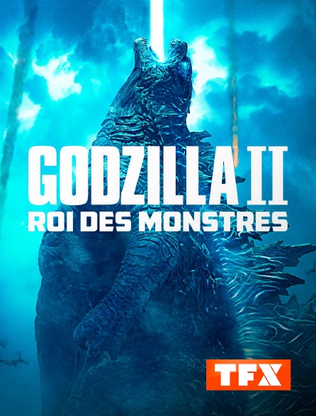 TFX - Godzilla II : roi des monstres