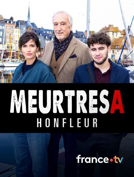 france.tv - Meurtres à Honfleur en replay