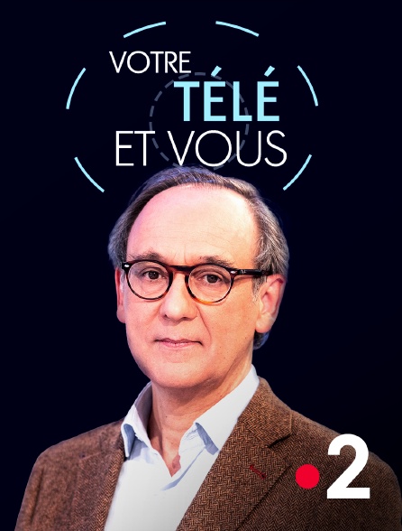 France 2 - Votre télé et vous