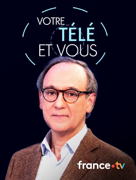 France.tv - Votre télé et vous