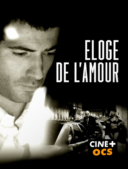 CINÉ Cinéma - Eloge de l'amour