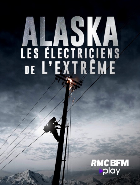 RMC BFM Play - Alaska: Les électriciens de l'extrême