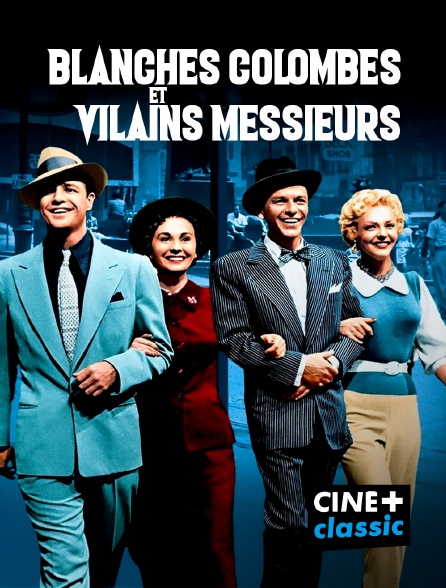 CINE+ Classic - Blanches colombes et vilains messieurs