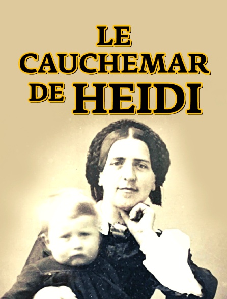 Le cauchemar de Heidi