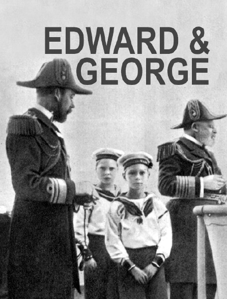 Edward & George