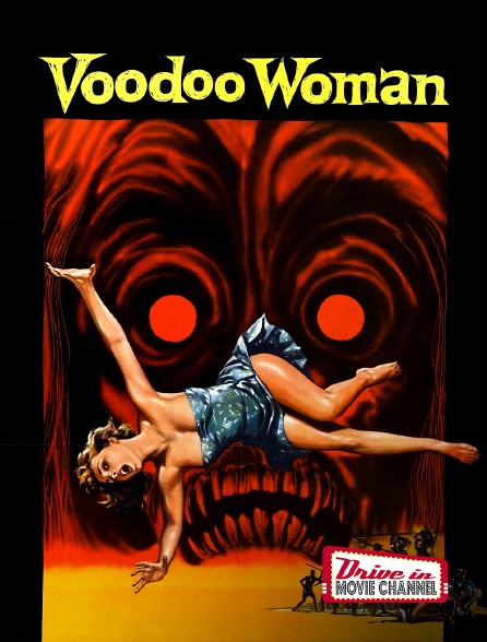 Drive-in Movie Channel - Voodoo Woman