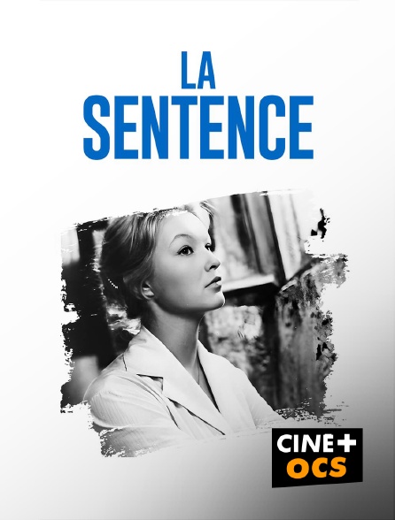 CINÉ Cinéma - La sentence en replay
