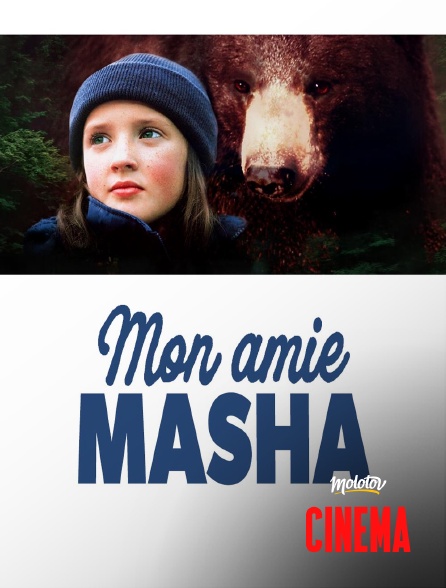 Molotov Channels Cinéma - Mon amie Masha