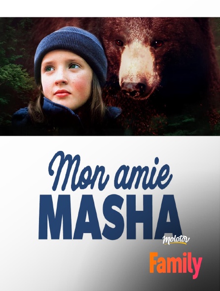 Molotov Channels Family - Mon amie Masha
