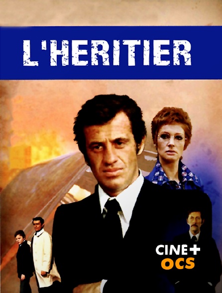 CINÉ Cinéma - L'héritier