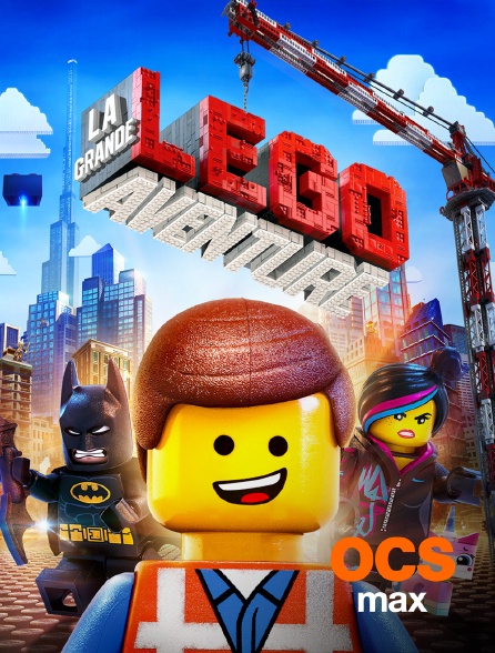 OCS Max - La grande aventure Lego