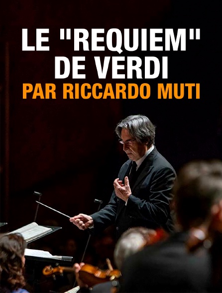 Le "Requiem" de Verdi par Riccardo Muti