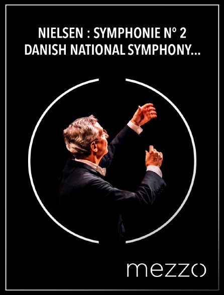 Mezzo - Nielsen : Symphonie n° 2 - Danish National Symphony Orchestra, Fabio Luisi