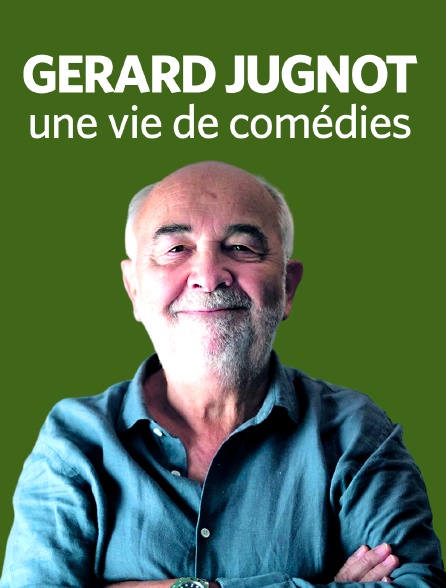 Gérard Jugnot : une vie de comédie
